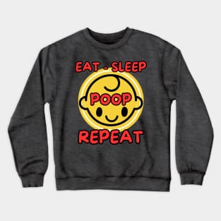 Funny baby routine eat sleep poop repeat two sided shirt Crewneck Sweatshirt